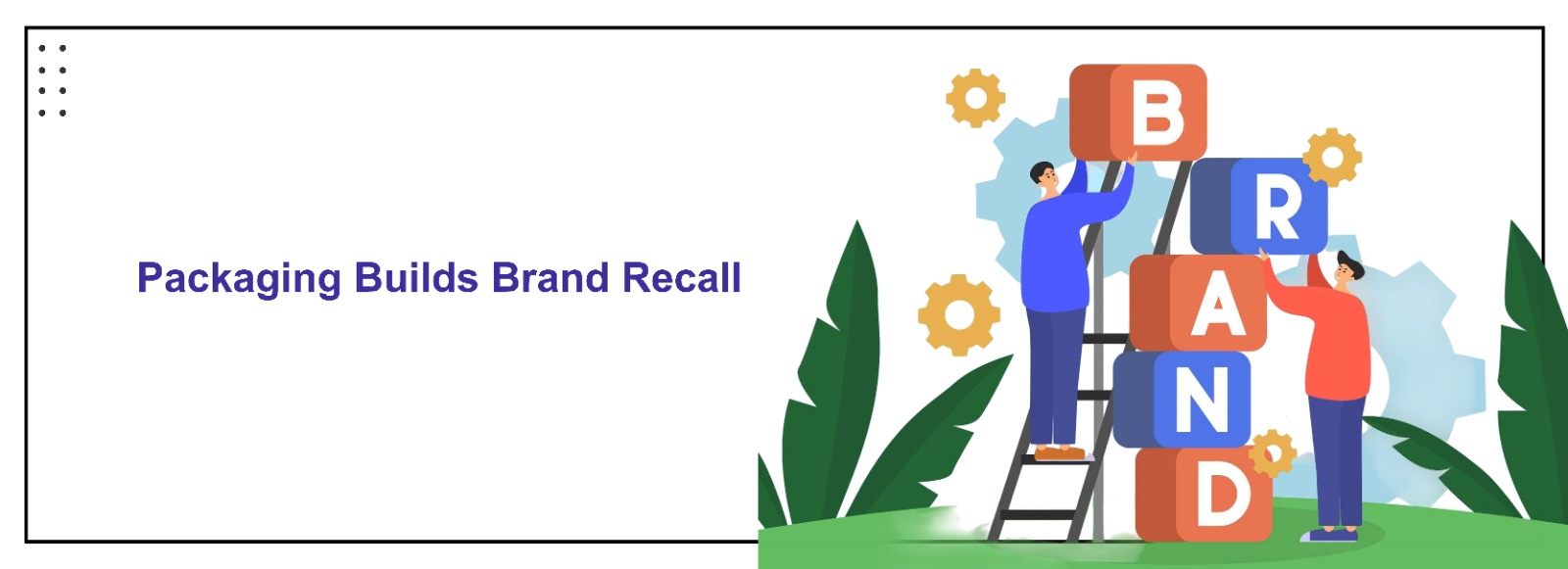 How Packaging Builds Brand Recall